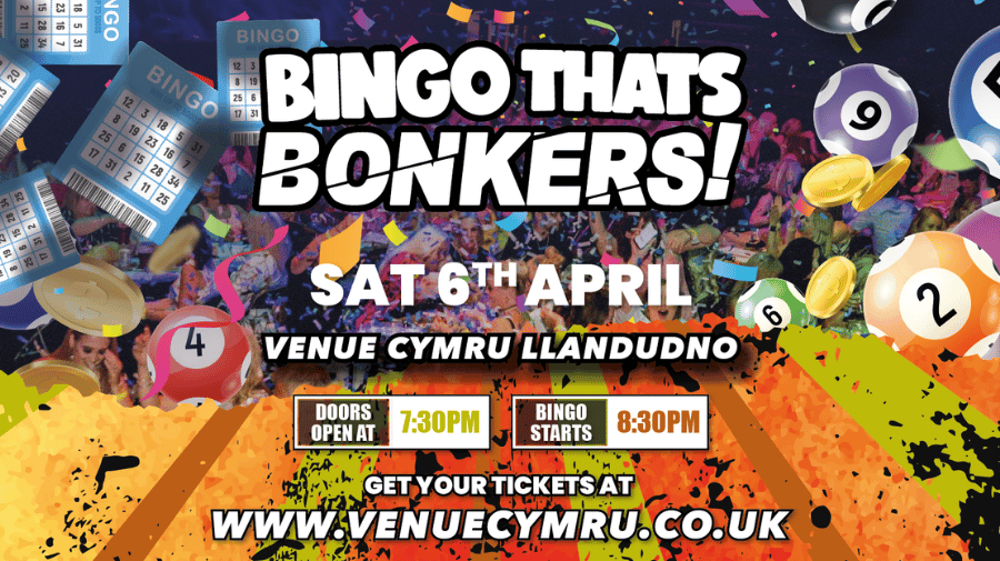 text - bingo that's bonkers, Venue Cymru 6th April